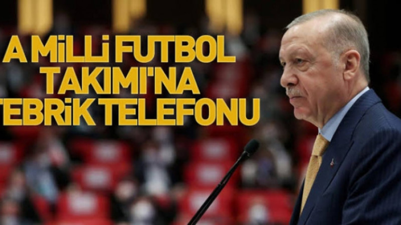 Cumhurbaşkanı Erdoğan'dan A Milli Futbol Takımı'na tebrik telefonu