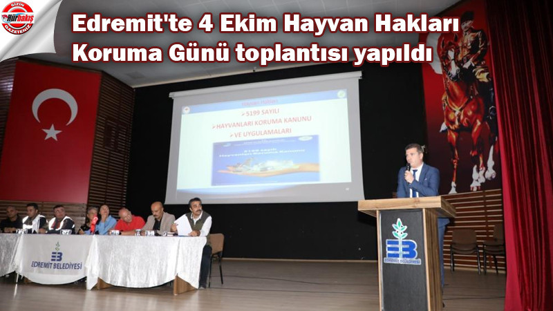 Edremit'te 4 Ekim Hayvan Hakları Koruma Günü toplantısı yapıldı