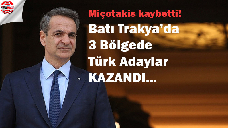 Batı Trakya'da Türk adayların zaferi